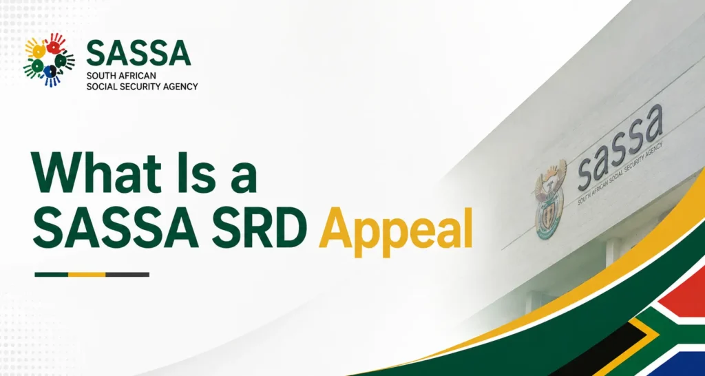 What Is a SASSA SRD Appeal? What Is a SASSA SRD Appeal?